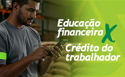 Educação Financeira x Crédito do Trabalhador